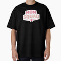 Mom Squad T-Shirt - Casual Everyday Wear Unisex - T-Shirt, Sweatshirt, Hoodie