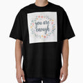 You Are Enough Mental Health Positivity Quote with - Adult & Kids T-Shirts, Sweatshirts & Hoodies apparel design preview 1