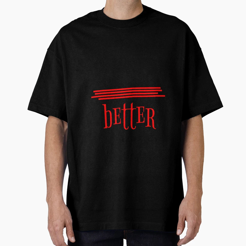 Practice Make You Better T-Shirt - Graphic Print Unisex - T-Shirt, Sweatshirt, Hoodie