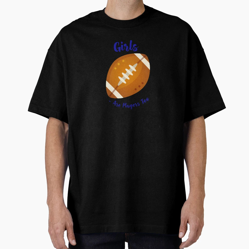 Are Football Players Too T-Shirt - Custom Art Print Unisex - T-Shirt, Sweatshirt, Hoodie