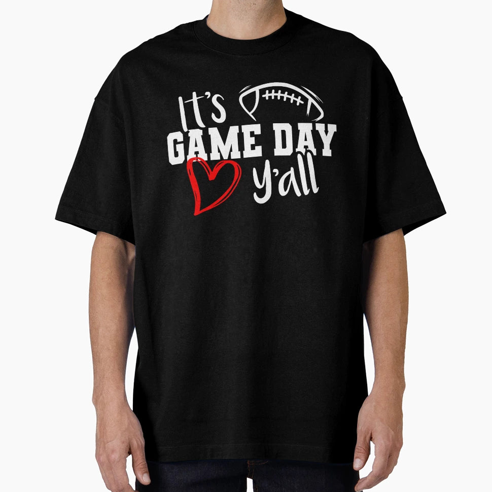 Its Game Day Yall Super Football T-Shirt - Fun Novelty Design for Adults - T-Shirt, Sweatshirt, Hoodie