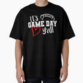 Its Game Day Yall Super Football T-Shirt - Fun Novelty Design for Adults - T-Shirt, Sweatshirt, Hoodie