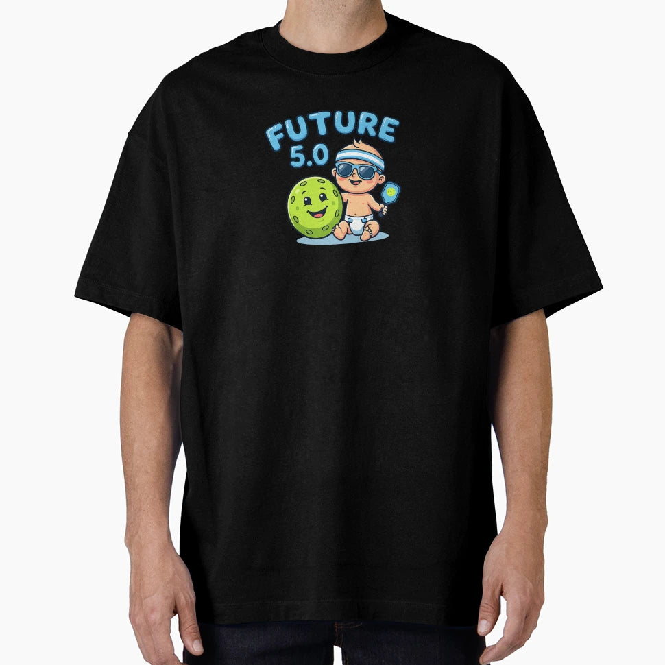 Future 5 0 Pickleball T-Shirt - Casual Everyday Wear for Adults - T-Shirt, Sweatshirt, Hoodie