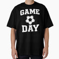 Game Day Soccer T-Shirt - Novelty Apparel Men Women - T-Shirt, Sweatshirt, Hoodie