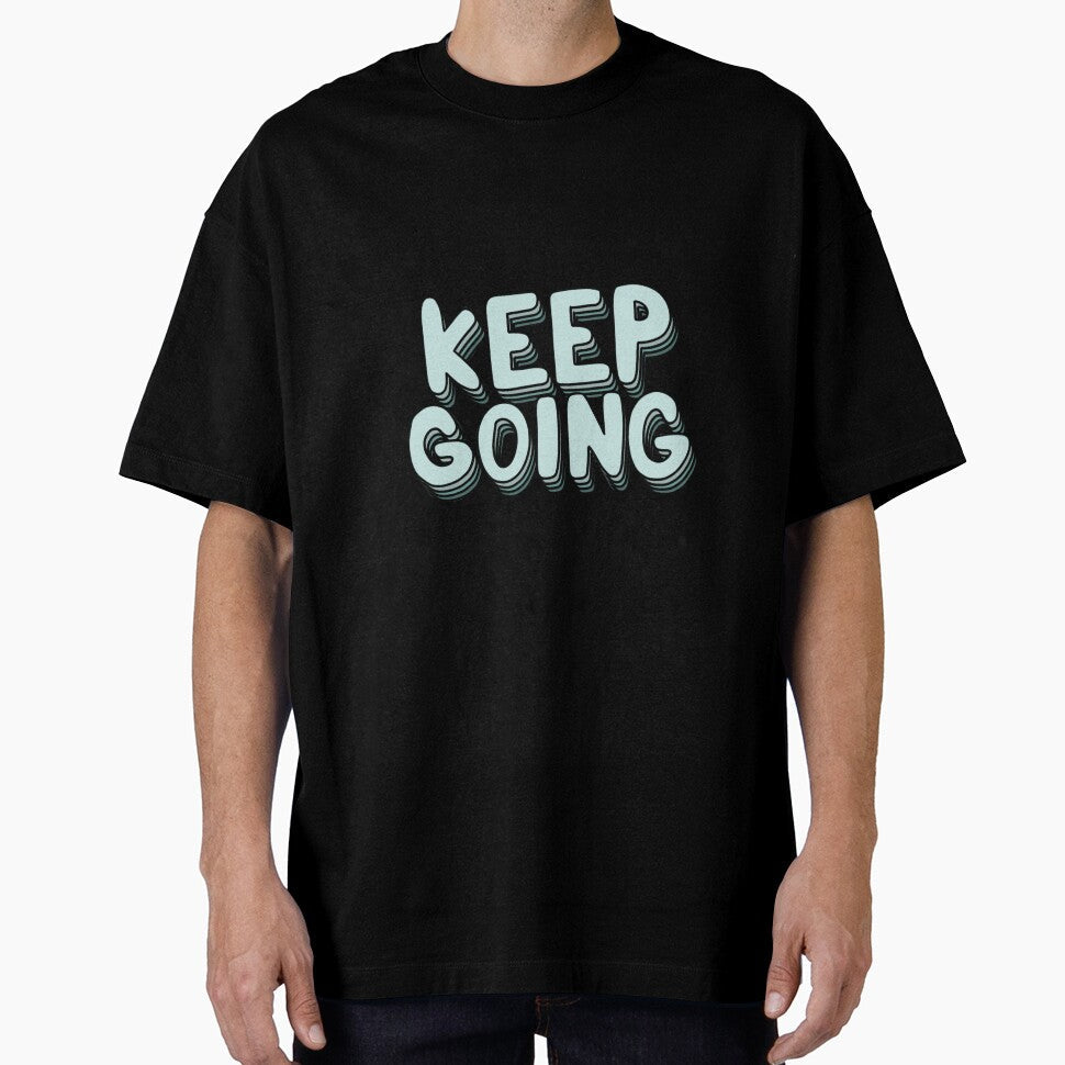 KEEP GOING by little-ace98 - Adult & Kids T-Shirts, Sweatshirts & Hoodies apparel design preview 1