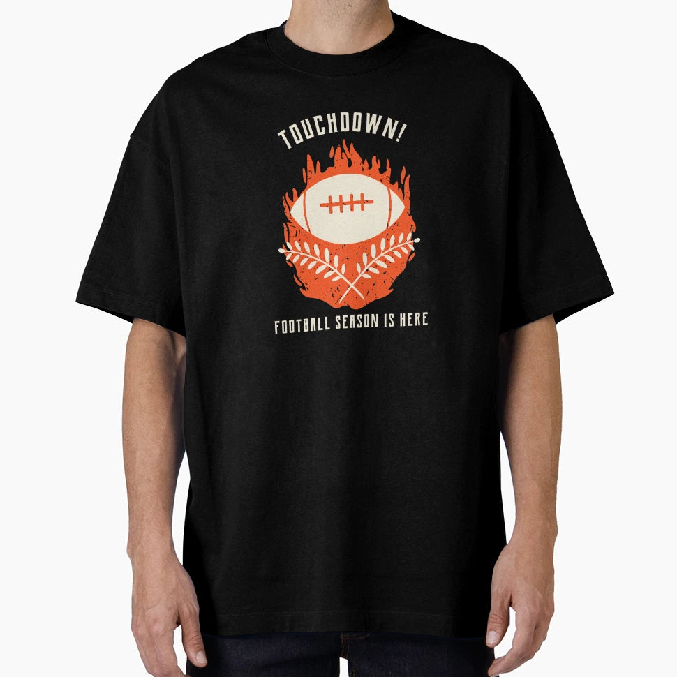 Touchdown Hype Fiery Football Season T-Shirt - Casual Everyday Wear Unisex - T-Shirt, Sweatshirt, Hoodie