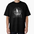 Soccer Player T-Shirt - Fun Novelty Design Unisex - T-Shirt, Sweatshirt, Hoodie