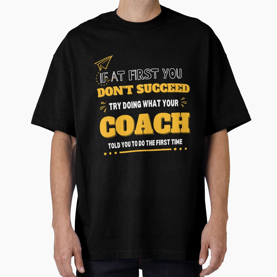 If First You Don T Succeed T-Shirt - Streetwear Style Unisex - T-Shirt, Sweatshirt, Hoodie