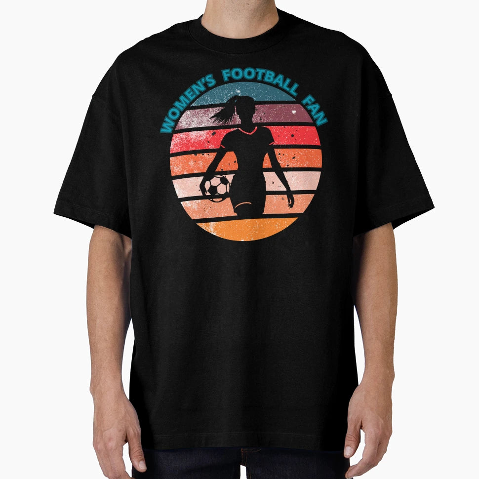Womens Football Fan T-Shirt - Streetwear Style Men Women - T-Shirt, Sweatshirt, Hoodie