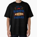 Its Beautiful Day Football Lovely T-Shirt - Fun Novelty Design for Adults - T-Shirt, Sweatshirt, Hoodie