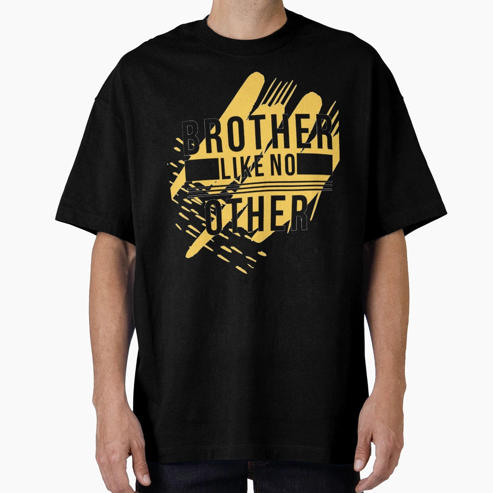 Brother Like No Other T-Shirt - Unique Graphic Men Women - T-Shirt, Sweatshirt, Hoodie