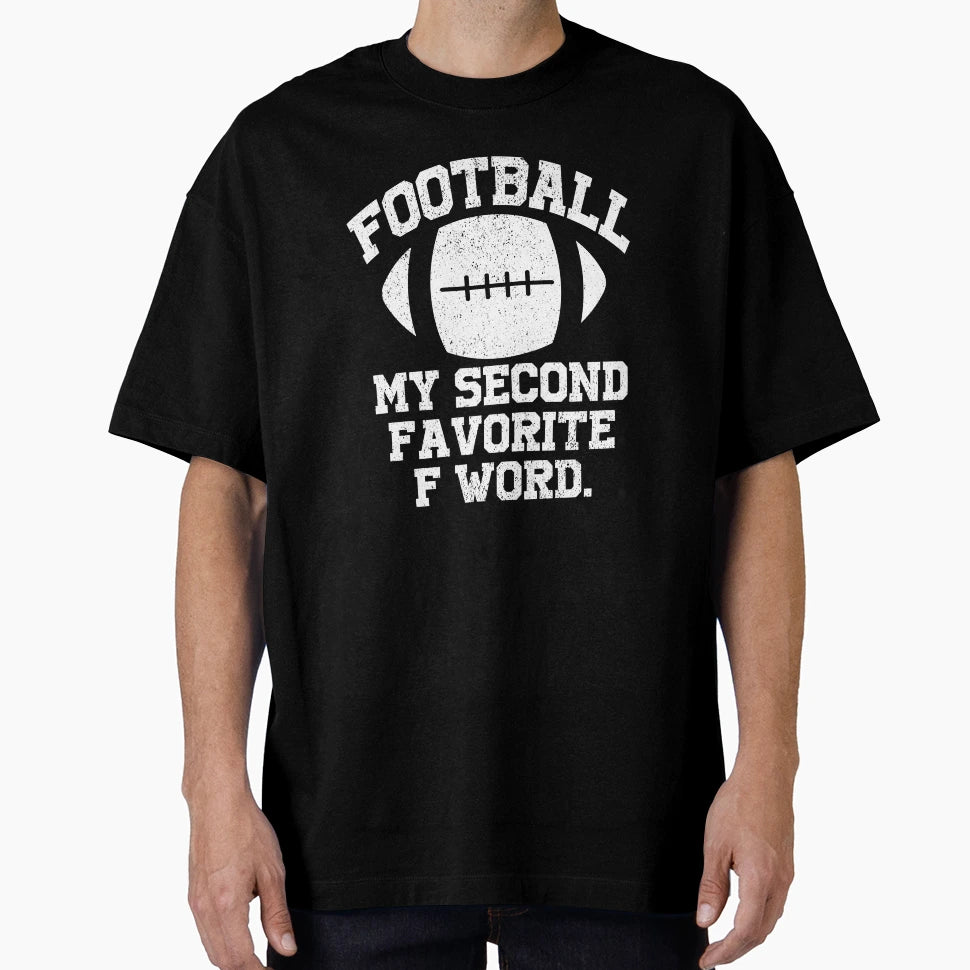 Football Is My Favorite F Word T-Shirt - Aesthetic Graphic for Adults - T-Shirt, Sweatshirt, Hoodie