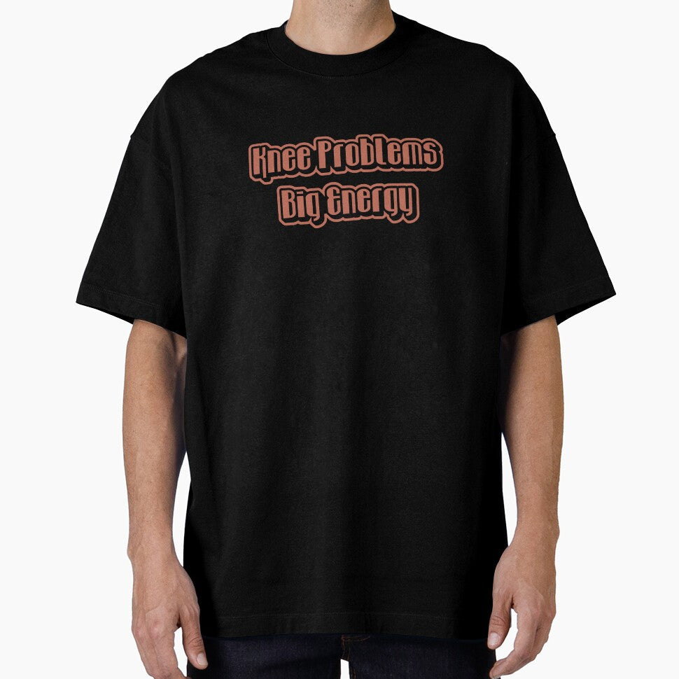 Retro Bold Knee Problems Big Energy Typography by - Adult & Kids T-Shirts, Sweatshirts & Hoodies apparel design preview 1
