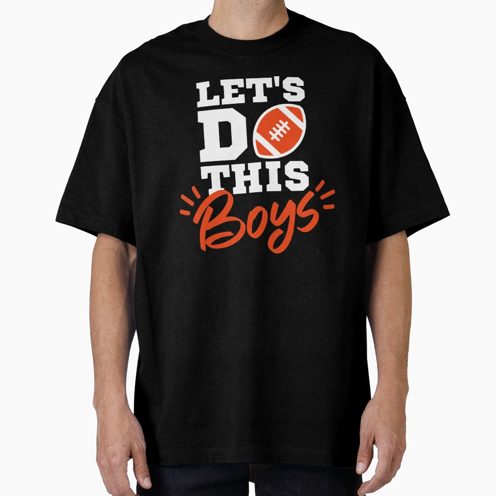 Lets Do This Football Funny Football T-Shirt - Aesthetic Graphic Unisex - T-Shirt, Sweatshirt, Hoodie