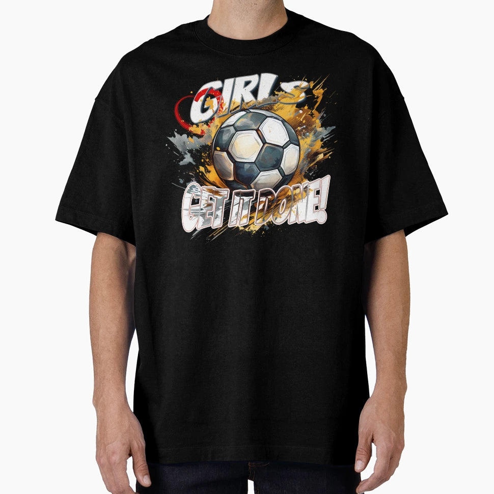 Womens Football We Get It Done Em 2025 T-Shirt - Streetwear Style Unisex - T-Shirt, Sweatshirt, Hoodie