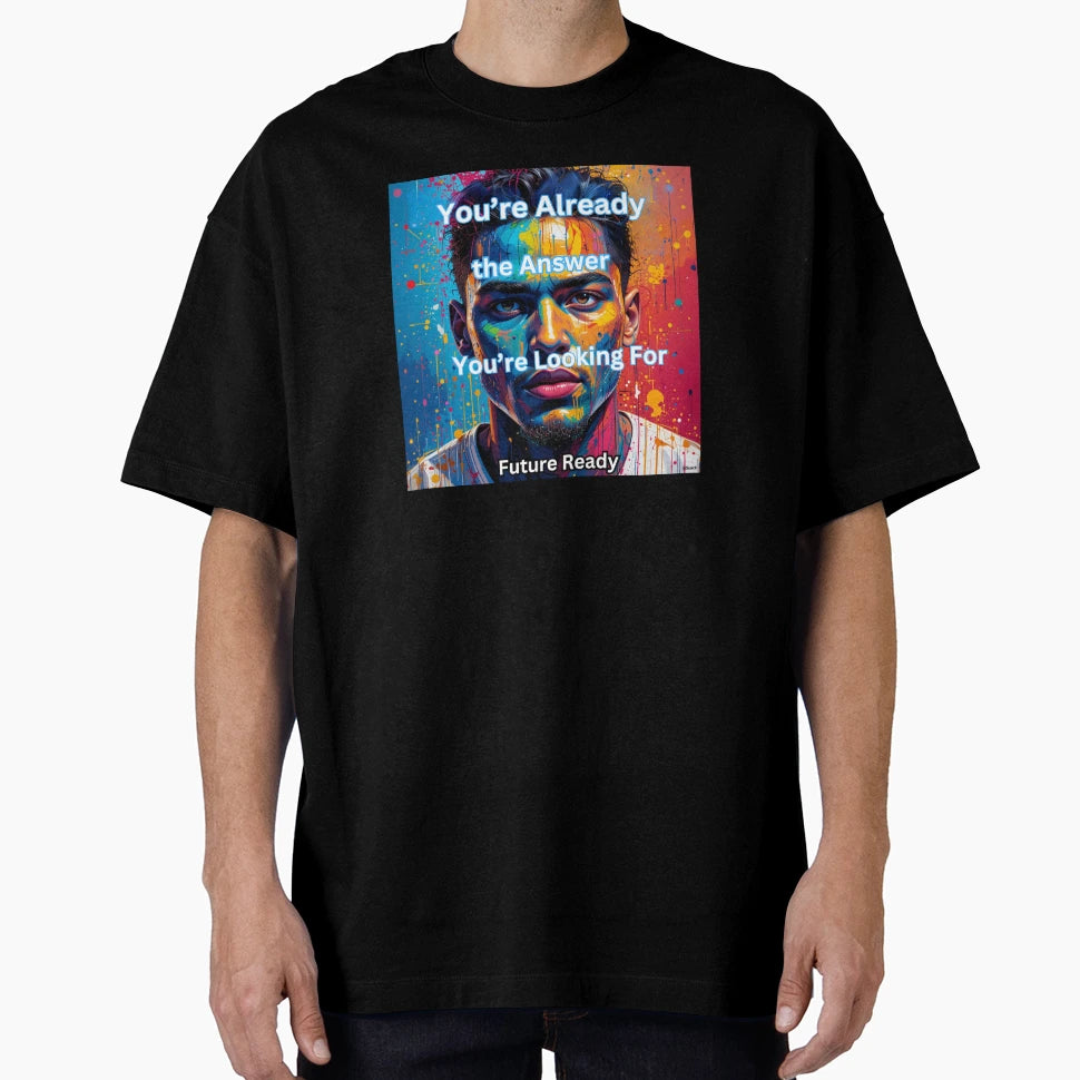 Youre Already Answer Youre Looking T-Shirt - Unique Graphic for Adults - T-Shirt, Sweatshirt, Hoodie