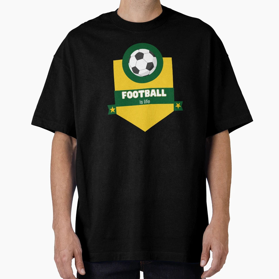 Football Is Life T-Shirt - Streetwear Style Men Women - T-Shirt, Sweatshirt, Hoodie