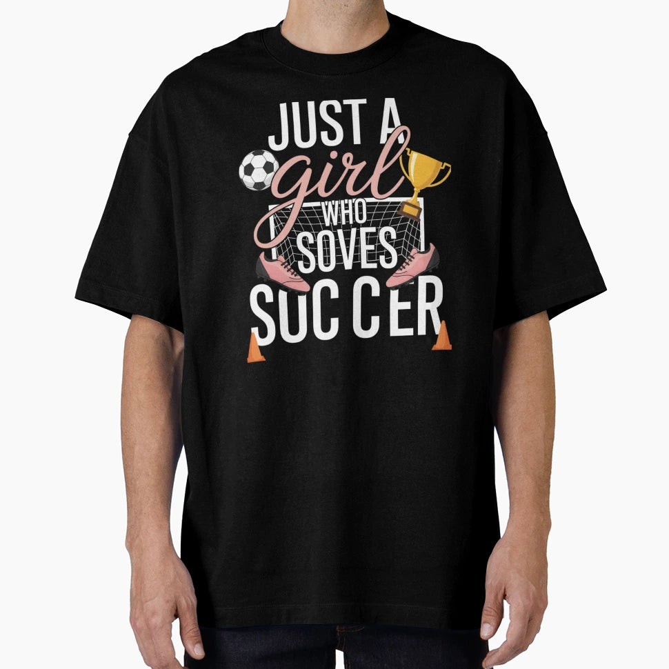 Who Loves Soccer Just Soccer Player T-Shirt - Aesthetic Graphic Unisex - T-Shirt, Sweatshirt, Hoodie
