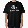 Shit Show Supervisor Funny Sarcastic Rude Manager Mom - Adult & Kids T-Shirts, Sweatshirts & Hoodies apparel design preview 1