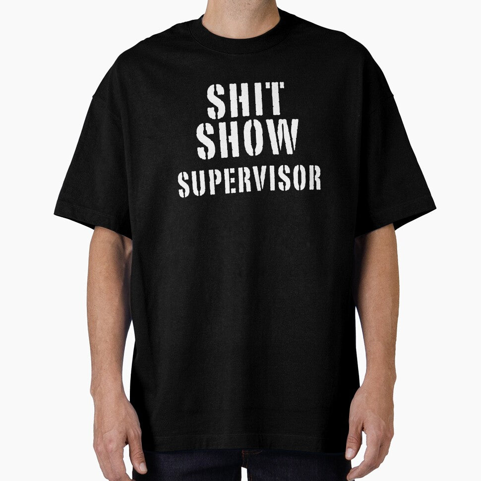 Shit Show Supervisor Funny Sarcastic Rude Manager Mom - Adult & Kids T-Shirts, Sweatshirts & Hoodies apparel design preview 1