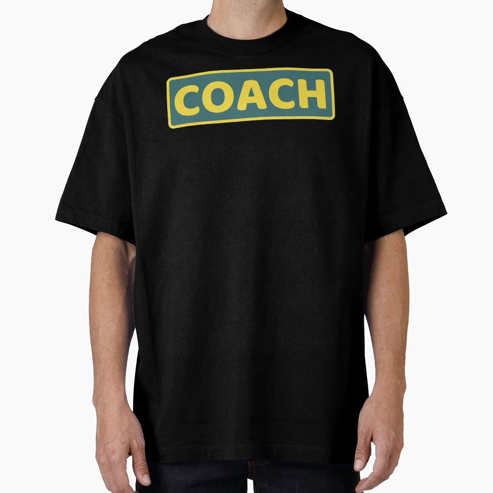 Coach T-Shirt - Casual Everyday Wear Unisex - T-Shirt, Sweatshirt, Hoodie