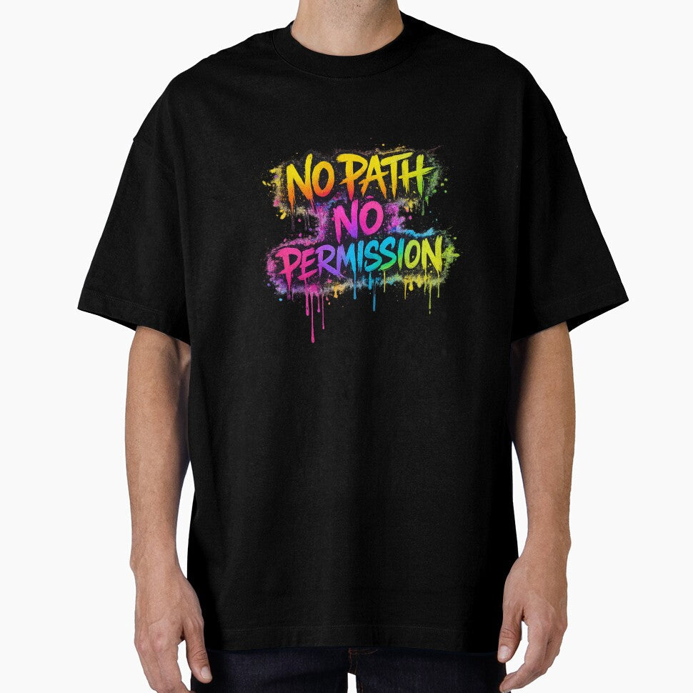 No Path Permission Graffiti Typography by Driftwood - Adult & Kids T-Shirts, Sweatshirts & Hoodies apparel design preview 1