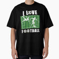I Love Football T-Shirt - Novelty Apparel Unisex - T-Shirt, Sweatshirt, Hoodie