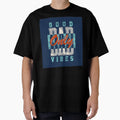 Only Good Bad Vibes Text Typography T-Shirt - Custom Art Print for Adults - T-Shirt, Sweatshirt, Hoodie