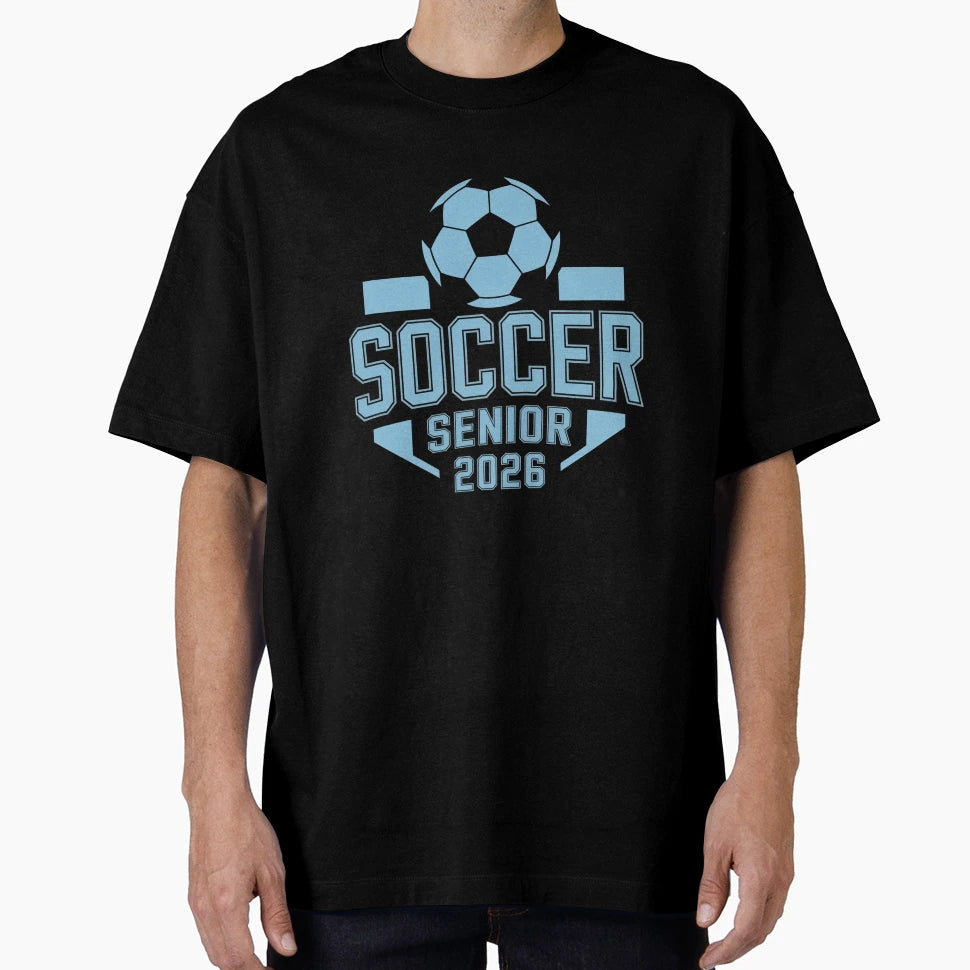 Soccer Senior Night Soccer Senior 2026 T-Shirt - Streetwear Style Unisex - T-Shirt, Sweatshirt, Hoodie