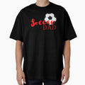Soccer Dad Football T-Shirt - Aesthetic Graphic for Adults - T-Shirt, Sweatshirt, Hoodie