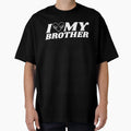 I Love My Brother Funny T-Shirt - Trendy Graphic for Adults - T-Shirt, Sweatshirt, Hoodie