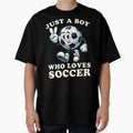 Just Who Loves Soccer Soccer Player T-Shirt - Novelty Apparel Unisex - T-Shirt, Sweatshirt, Hoodie