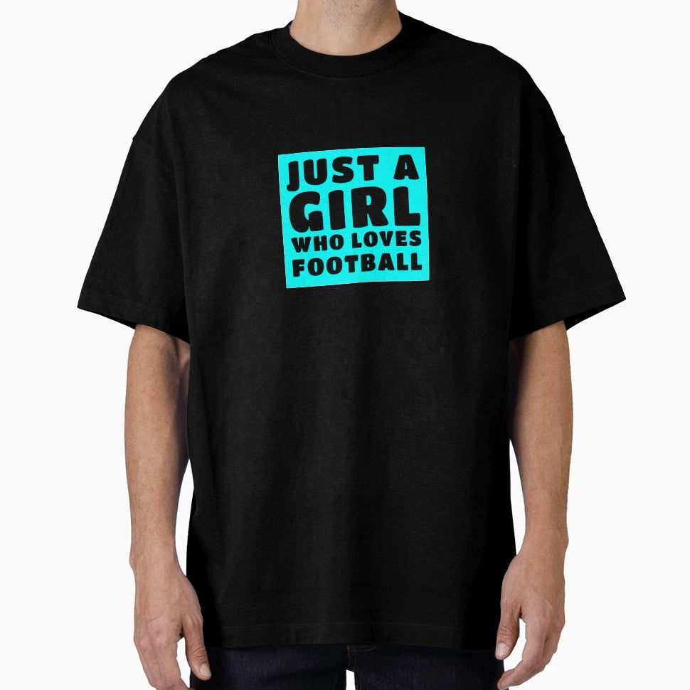 Just Who Loves Football T-Shirt - Trendy Graphic for Adults - T-Shirt, Sweatshirt, Hoodie