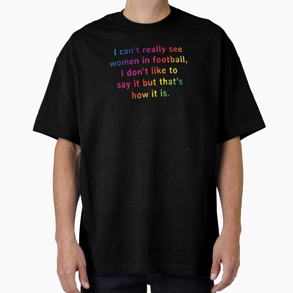 I Cant Really See Football I Dont T-Shirt - Minimalist Print for Adults - T-Shirt, Sweatshirt, Hoodie