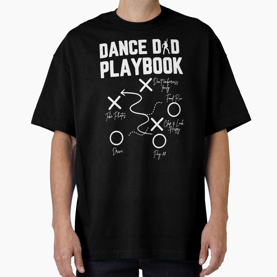 Dance Dad Playbook T-Shirt - Unique Graphic Men Women - T-Shirt, Sweatshirt, Hoodie