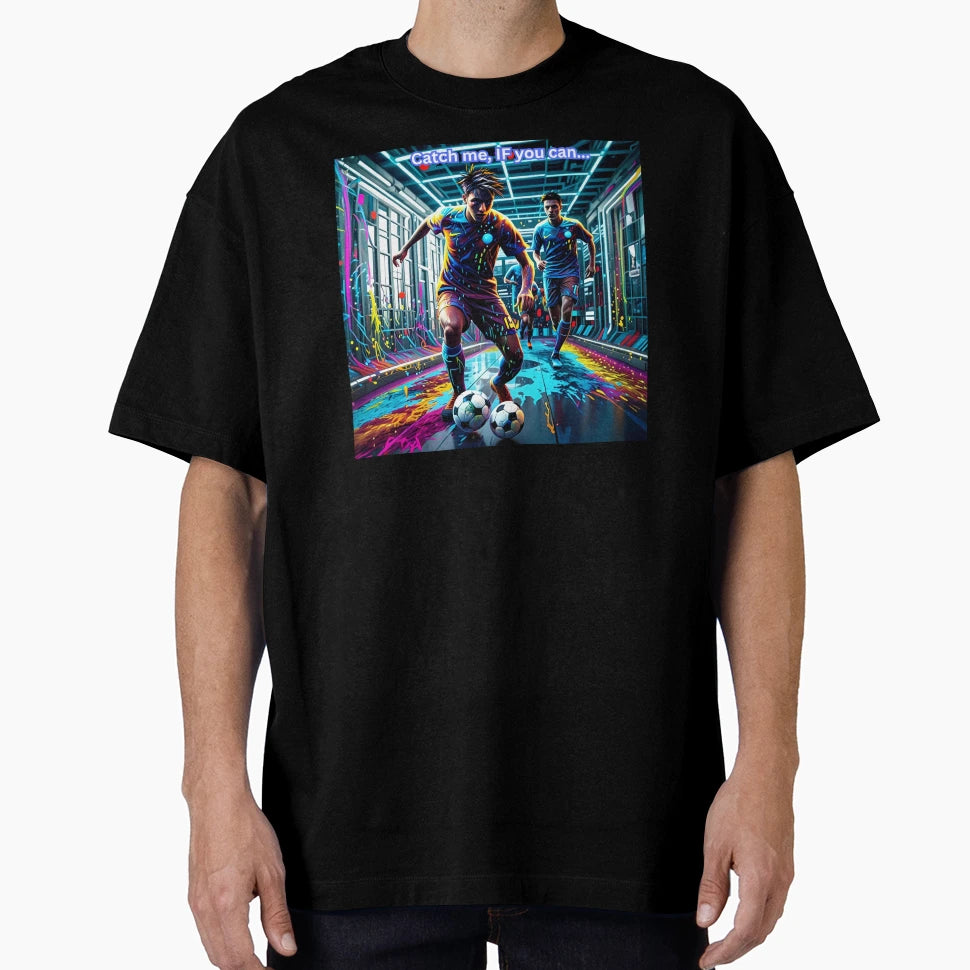 Soccer Art Catch Me If You Can T-Shirt - Novelty Apparel Unisex - T-Shirt, Sweatshirt, Hoodie
