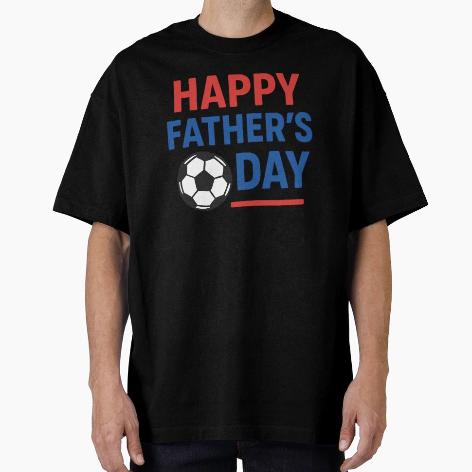 Happy Fathers Day Soccer Ball T-Shirt - Aesthetic Graphic for Adults - T-Shirt, Sweatshirt, Hoodie