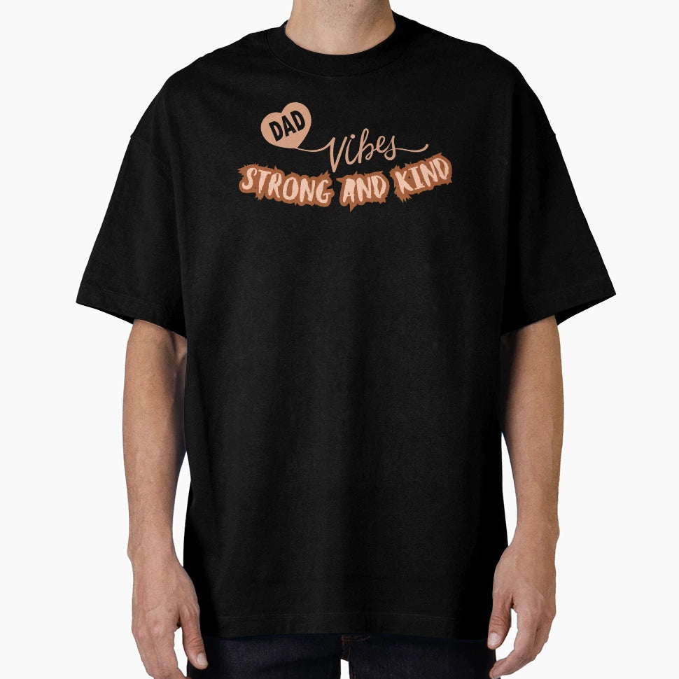 Dad Vibes T-Shirt - Graphic Print for Adults - T-Shirt, Sweatshirt, Hoodie