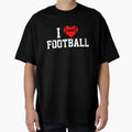 I Love Football T-Shirt - Fun Novelty Design Men Women - T-Shirt, Sweatshirt, Hoodie