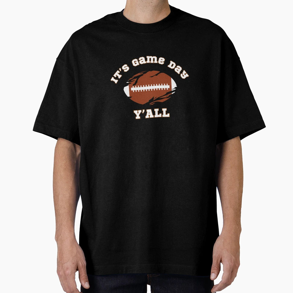 Its Game Day Yall T-Shirt - Fun Novelty Design Unisex - T-Shirt, Sweatshirt, Hoodie
