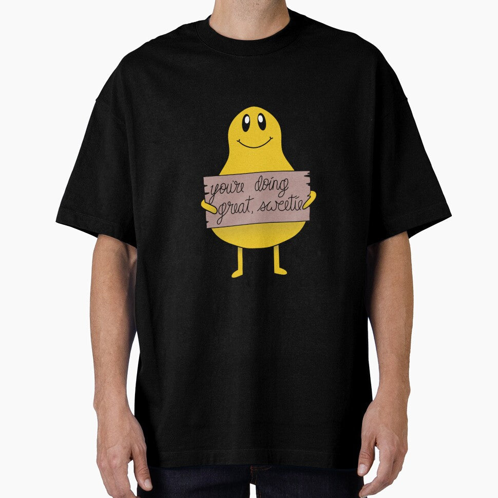 You're Doing Great, Sweetie Affirmation Buddy by - Adult & Kids T-Shirts, Sweatshirts & Hoodies apparel design preview 1