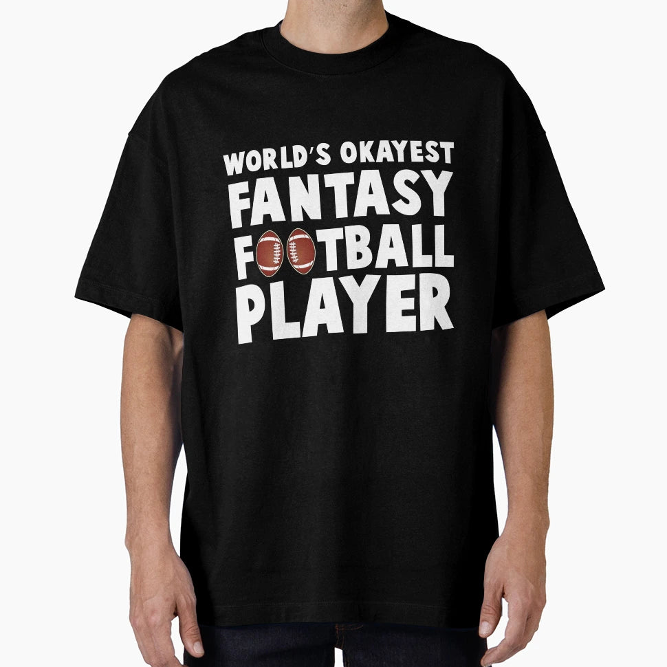 Worlds Okayest Fantasy Football T-Shirt - Aesthetic Graphic for Adults - T-Shirt, Sweatshirt, Hoodie