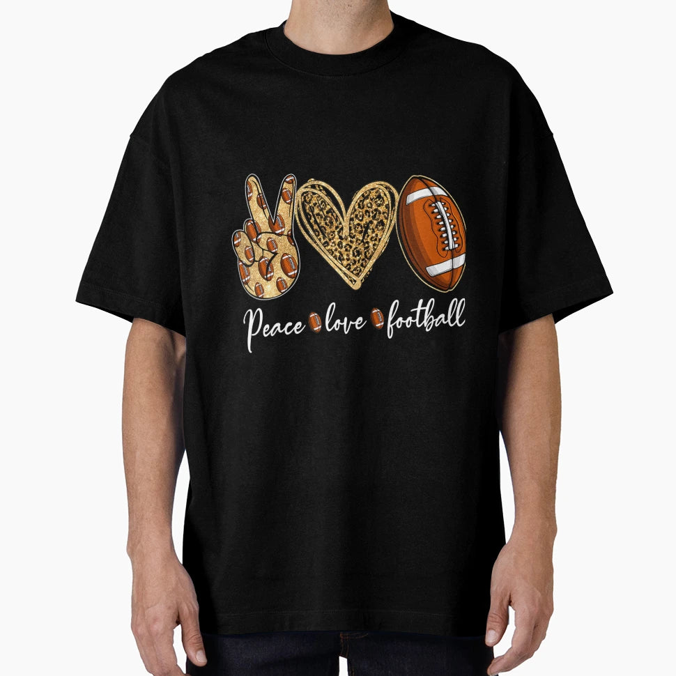 Peace Love Football Sports T-Shirt - Streetwear Style for Adults - T-Shirt, Sweatshirt, Hoodie