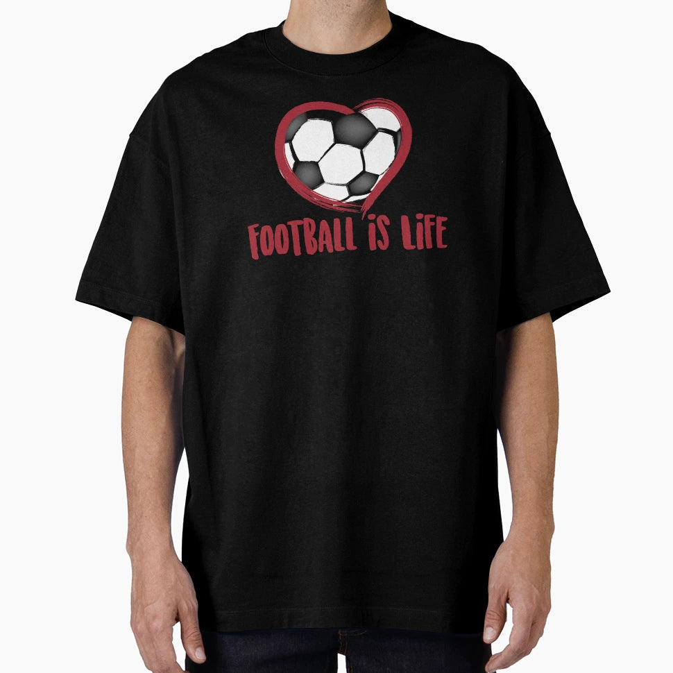 Football Is Life Heart Soccer T-Shirt - Graphic Print Unisex - T-Shirt, Sweatshirt, Hoodie