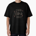 Good vibes only 2 by Kulpi6147 - Adult & Kids T-Shirts, Sweatshirts & Hoodies apparel design preview 1
