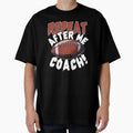 American Football Repeat After Me Yes Hoodie - Fun Novelty Design Unisex - T-Shirt, Sweatshirt, Hoodie