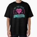 All You Need Is Love And Football T-Shirt - Novelty Apparel Men Women - T-Shirt, Sweatshirt, Hoodie
