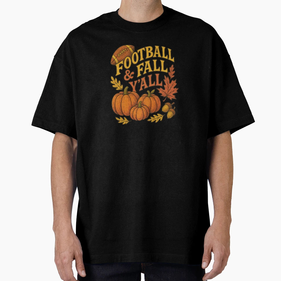 Football Fall Yall Autumn T-Shirt - Casual Everyday Wear Men Women - T-Shirt, Sweatshirt, Hoodie