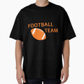 Football Team T-Shirt - Trendy Graphic Men Women - T-Shirt, Sweatshirt, Hoodie