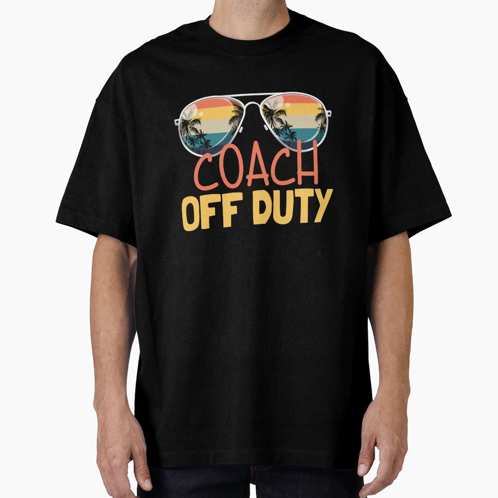 Coach Off Duty End Season Coach Off T-Shirt - Minimalist Print for Adults - T-Shirt, Sweatshirt, Hoodie